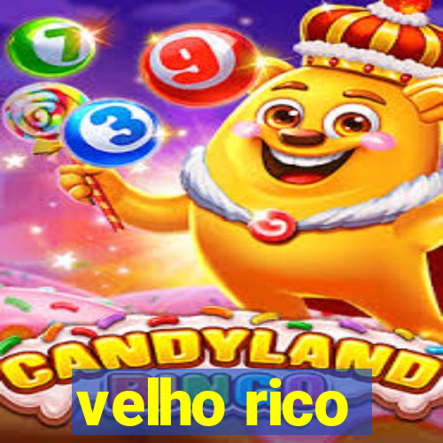 velho rico